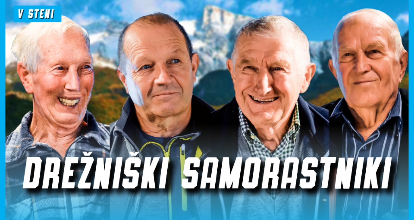 Drežniški samorastniki: v zavetju Krna rojene zgodbe poguma, pravega prijateljstva in avanture –  V STENI 67